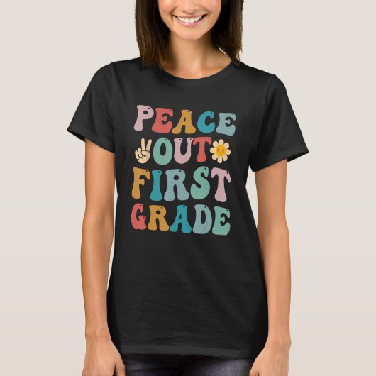 Peace Out First Grade Last Day of School Teacher 1 Tシャツ (正面)