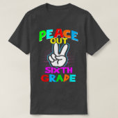 Peace Out Sixth - Last Day of School Second Grade  Tシャツ (デザイン正面)