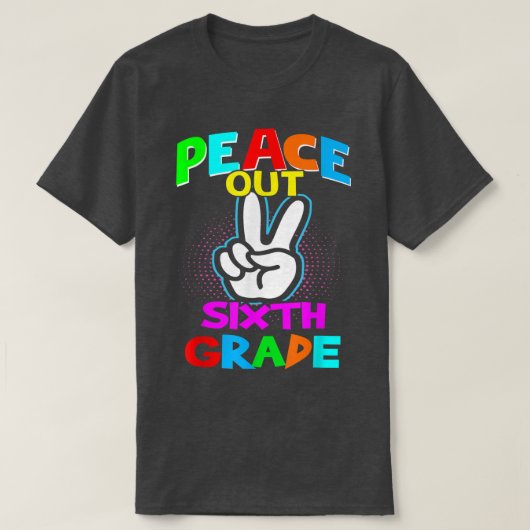 Peace Out Sixth - Last Day of School Second Grade Tシャツ (デザイン正面)
