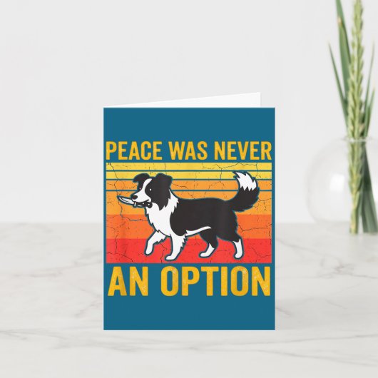 Peace Was Never An Option Funny Border Collie Dog  カード (正面)