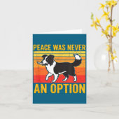 Peace Was Never An Option Funny Border Collie Dog  カード (黄色い花)