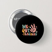 Peace Weアウト先生幸せな学校最終日 缶バッジ (正面&裏面)