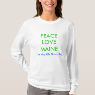 PEACELOVEMAINE、(方法生命はあるべきです) Tシャツ