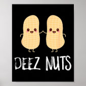 Peanut Food Funny Kawaii Cute Meme Deez Nuts Joke  ポスター (正面)
