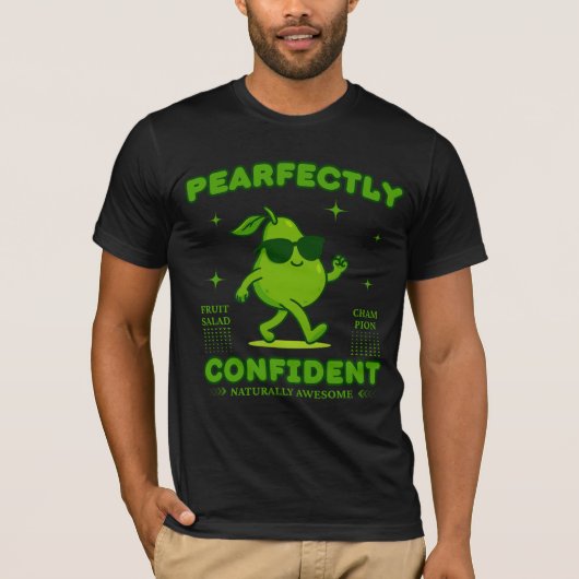 PEARfectly Confident Funny Pear Pun Cool Fruit  Tシャツ (正面)