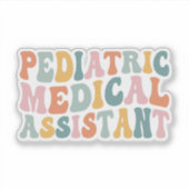 Pediatric Medical Assistant シール (正面)