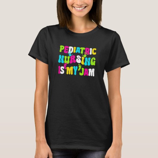 Pediatric Nursing Is My Jam Pediatric Pediatrician Tシャツ (正面)