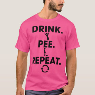 Pee Repeatを飲む Tシャツ