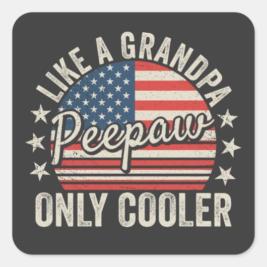 Peepaw Like a Grandpa Only Cooler USA Flag スクエアシール (正面)