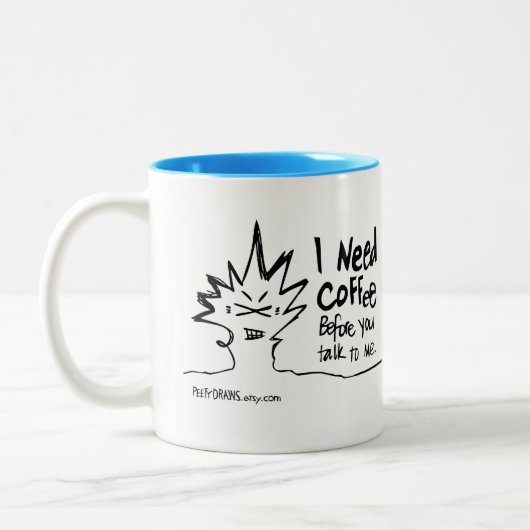 Peetyは引きます-私に話す前に私はコーヒーを必要とします ツートーンマグカップ (左)