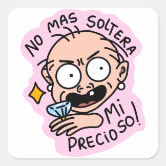 Pegatina No mas soltera mi precioso!  スクエアシール
