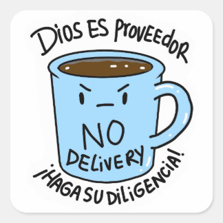 Pegatina Taza Dios es proveedor no delivery  スクエアシール