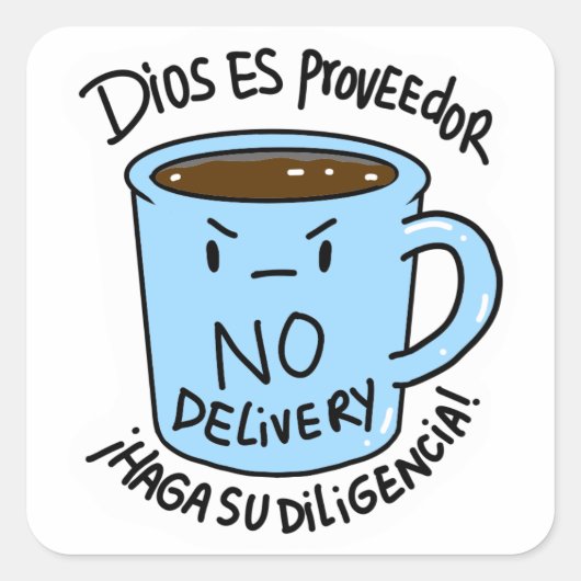 Pegatina Taza Dios es proveedor no delivery スクエアシール (正面)