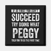 Peggy If At First You Dont Succeed Try Doing What  マグネット (正面)