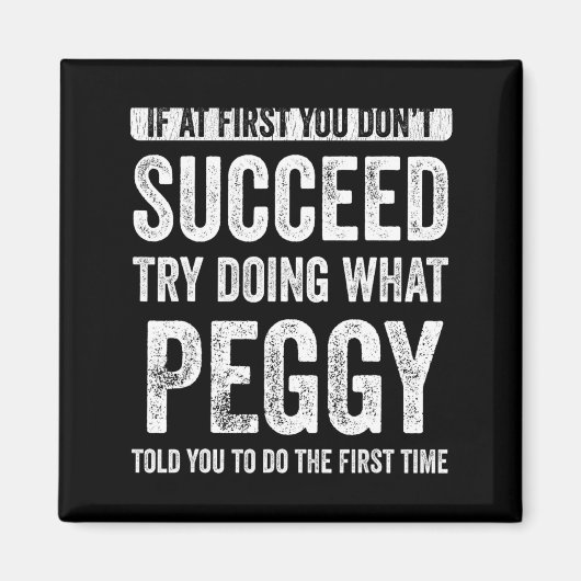 Peggy If At First You Dont Succeed Try Doing What  マグネット (正面)