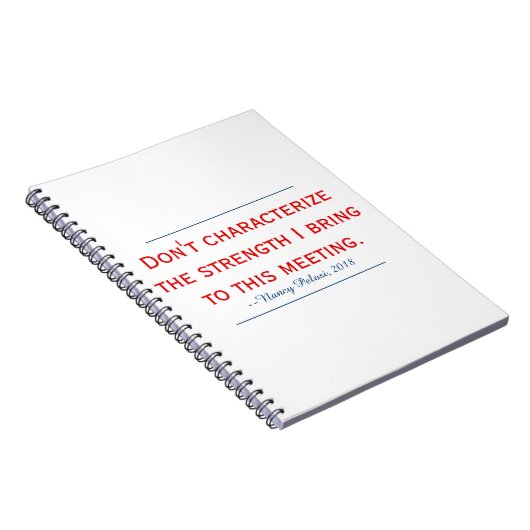 Pelosi引用文が私の強さを特徴付けない ノートブック (右側)