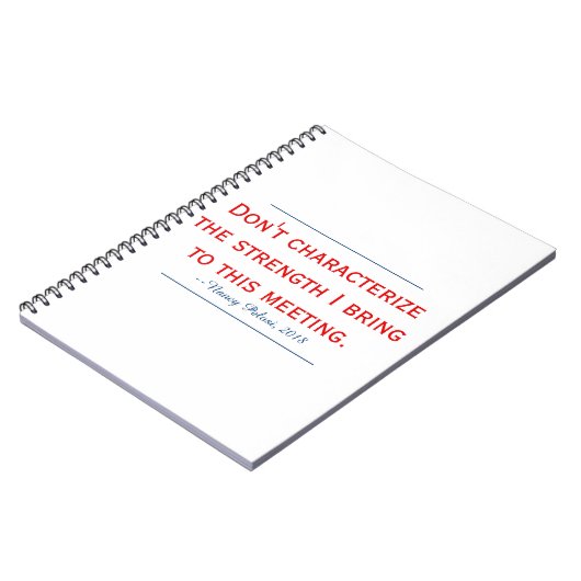 Pelosi引用文が私の強さを特徴付けない ノートブック (左側)