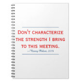 Pelosi引用文が私の強さを特徴付けない ノートブック (正面)