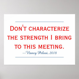 Pelosi引用文が私の強さを特徴付けない ポスター