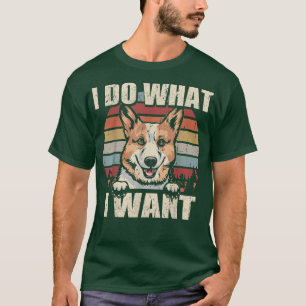 PembrokeウェルシュコーギーI Do What I Want Toおもしろい犬Vi Tシャツ