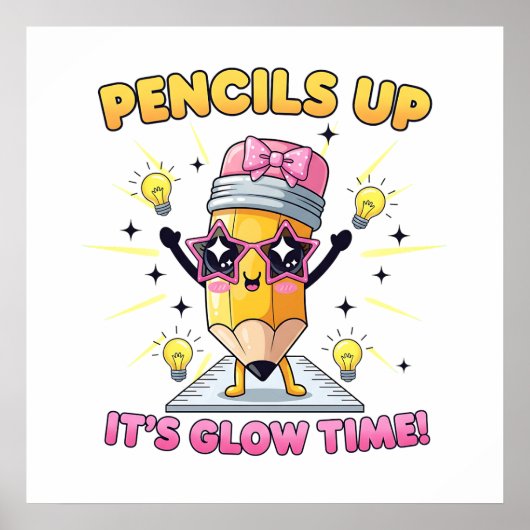 Pencils Up It's Glow Time ポスター (正面)