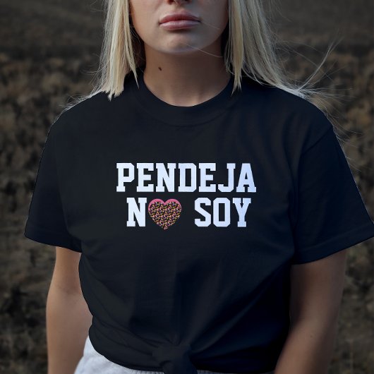 Pendeja No Soy Attitude Latin Tシャツ