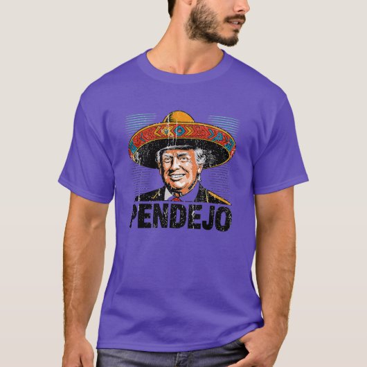 Pendejo Funny Trump (2) Tシャツ (正面)