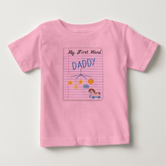 Pending Baby Girl My First Word Daddy Note紙 ベビーTシャツ (正面)