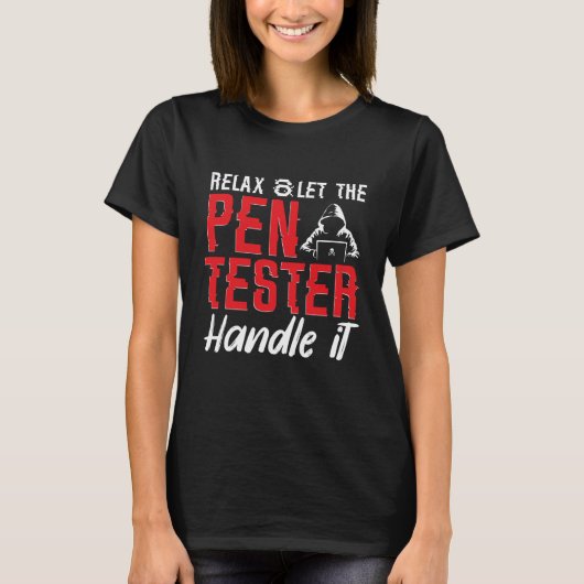 Penetration Tester, Ethical Hacking for A Pen Test Tシャツ (正面)