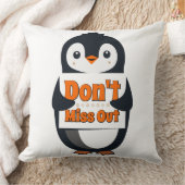 Penguin Don't Miss Out Throw Pillow クッション (ブランケット)