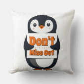 Penguin Don't Miss Out Throw Pillow クッション (正面)
