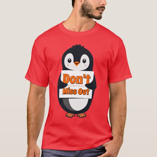 Penguin Don't Miss Out Throw Pillow Tシャツ (正面)