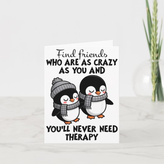 Penguin Find Friends Who Are As Crazy As You & カード (正面)
