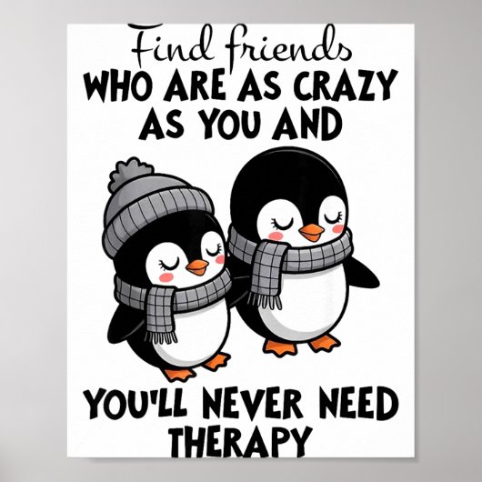 Penguin Find Friends Who Are As Crazy As You &amp; ポスター (正面)