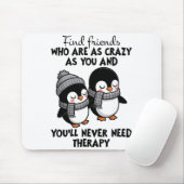 Penguin Find Friends Who Are As Crazy As You &amp; マウスパッド (マウス)