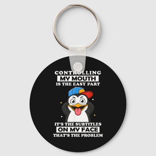 Penguin Funny Controlling My Mouth Is The Easy Par キーホルダー (正面)