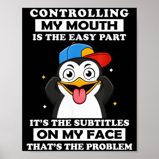 Penguin Funny Controlling My Mouth Is The Easy Par ポスター (正面)