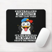 Penguin Funny Controlling My Mouth Is The Easy Par マウスパッド (マウス)