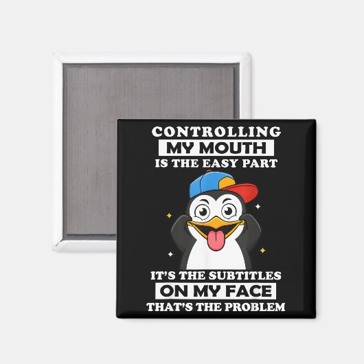 Penguin Funny Controlling My Mouth Is The Easy Par マグネット (正面/裏面)