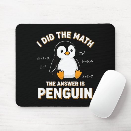 Penguin I Did The Math The Answer Is Penguin - Fun マウスパッド (マウス)