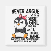 Penguin Never Argue With A Short Girl Named A  マグネット (正面)