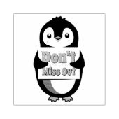 Penguin with Don't Miss Out Sign ラバースタンプ (インプリント)