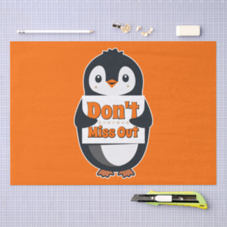 Penguin with Don't Miss Out Sign 薄葉紙