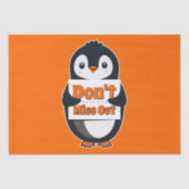 Penguin with Don't Miss Out Sign 薄葉紙 (正面)