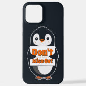 Penguin with Don't Miss Out Sign iPhoneケース (裏面)