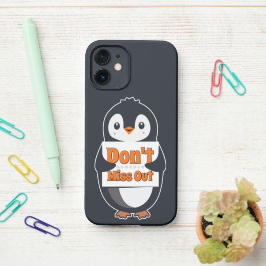 Penguin with Don't Miss Out Sign iPhoneケース (デスク上)