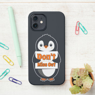 Penguin with Don't Miss Out Sign iPhone 12ケース