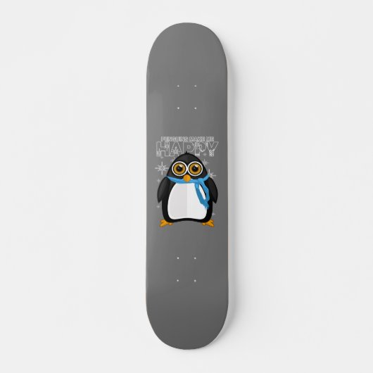 Penguins Make Me Happy スケートボード (正面)