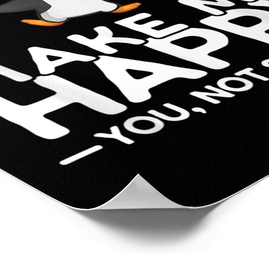 Penguins Make Me Happy You Not So Much Funny Pengu ポスター (角)