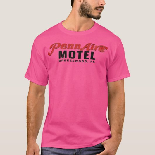 Penn Aire Motel - Breezewood, PA Tシャツ (正面)